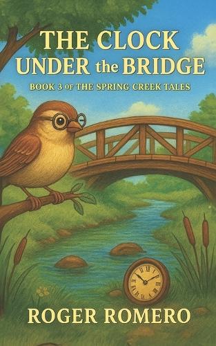 The Clock Under the Bridge
