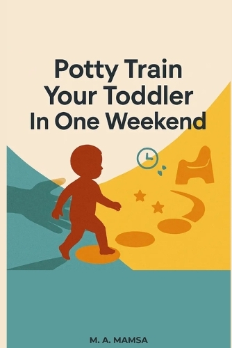 Potty Train Your Toddler In One Weekend