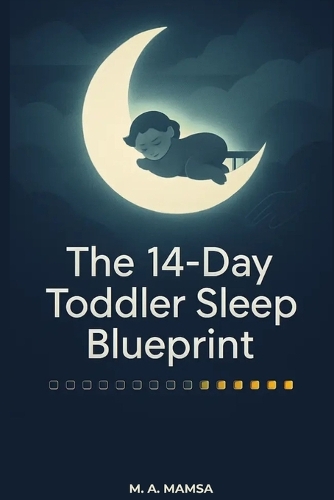 The 14 Day Toddler Sleep Blueprint