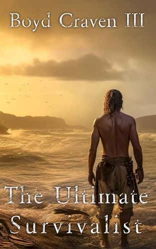 The Ultimate Survivalist