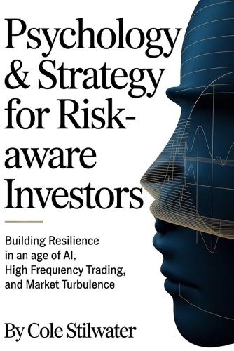 Psychology & Strategy for Risk-Aware Investors