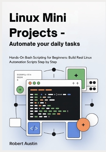 Linux Mini Projects - Automate Your Daily Tasks