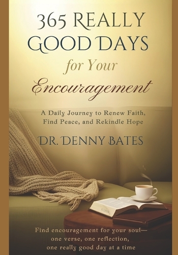 365 Really Good Days For Your Encouragement
