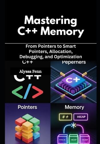 Mastering C++ Memory