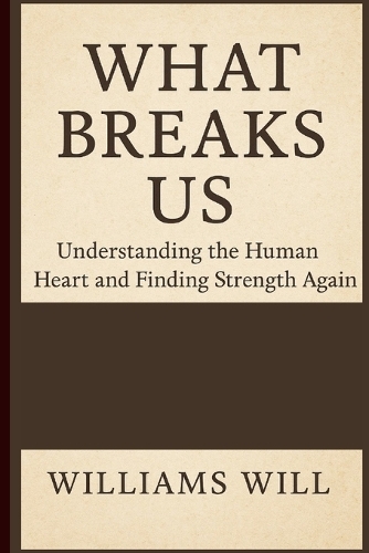 What Breaks Us