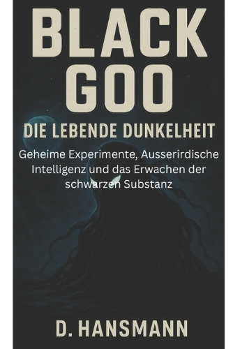 Black Goo - Die lebende Dunkelheit