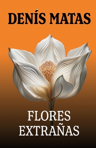 Flores Extrañas