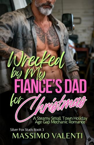 Wrecked by My Fiance's Dad for Christmas