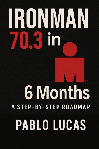 Ironman 70.3 in 6 Months.