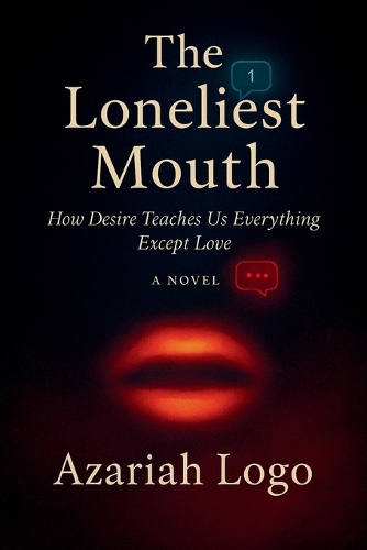 The Loneliest Mouth