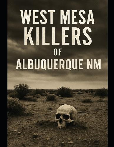The West Mesa Killers