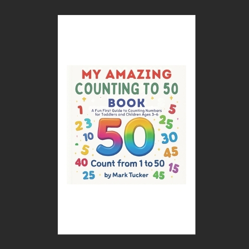 My Amazing Counting to 50 Book