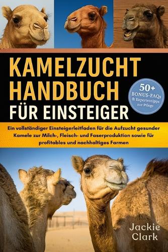 Kamelzucht-Handbuch Für Einsteiger