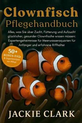 Clownfisch-Pflegehandbuch