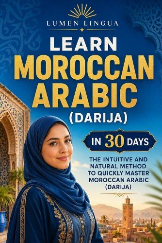 Learn Moroccan Arabic (Darija) in 30 Days