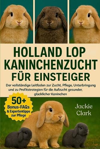 Holland Lop-Kaninchenzucht Für Einsteiger
