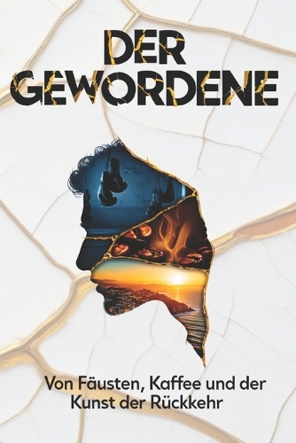 Der Gewordene