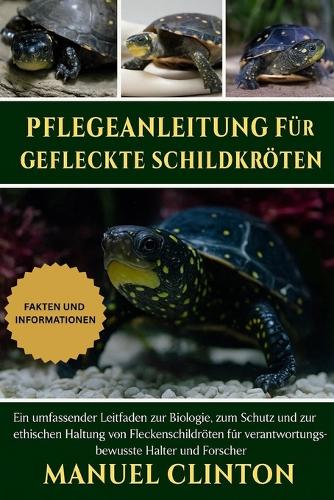Pflegeanleitung für gefleckte Schildkröten