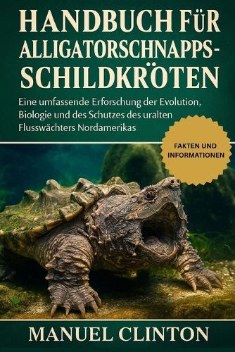 Handbuch Für Alligatorschnappschildkröten
