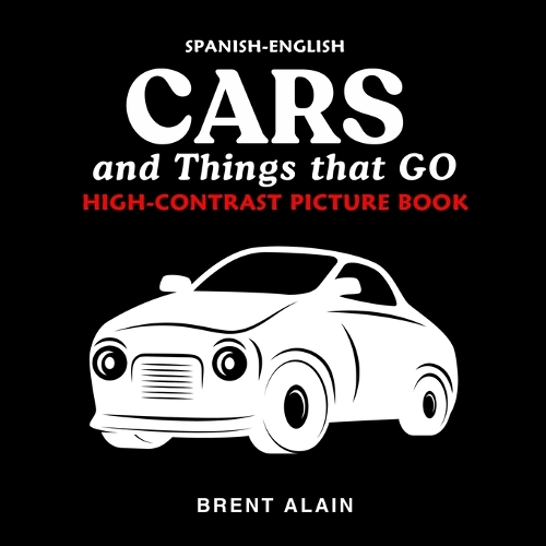 Cars and Things that GO Spanish-English