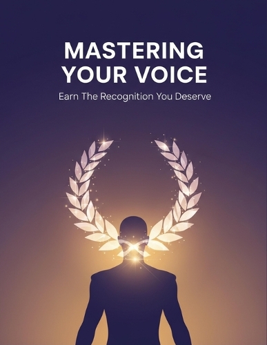 Mastering Your Voice