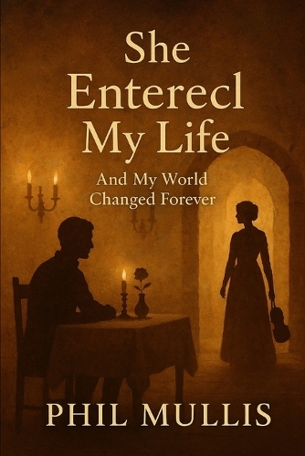 She Entered My Life