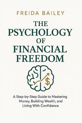 The Psychology of Financial Freedom
