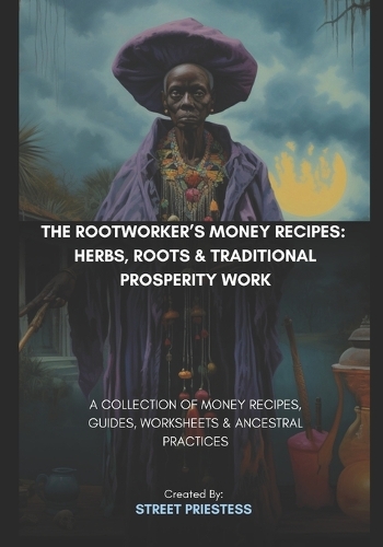 The Rootworker's Money Recipes