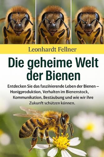 Die Geheime Welt Der Bienen
