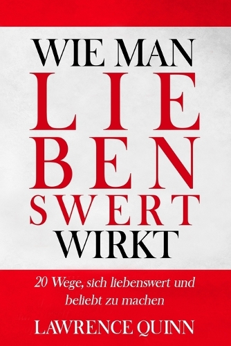 Wie Man Liebenswert Wirkt