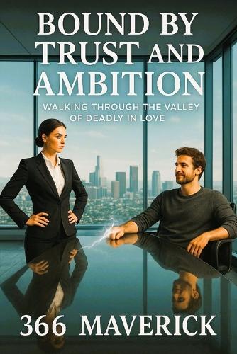 Bound By Trust and Ambition