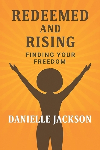 Redeemed and Rising