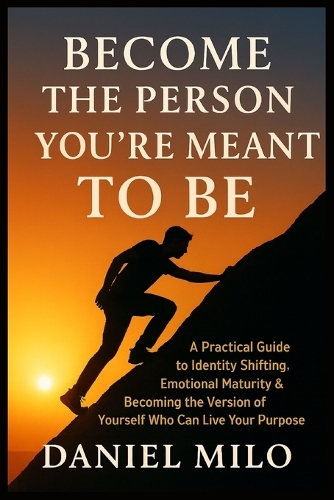 Become the Person You Were Meant to Be