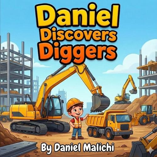 Daniel Discovers Diggers