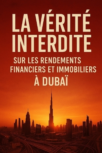 La Vérité Interdite sur les Rendements Financiers et Immobiliers