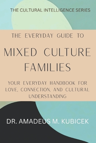 The Everyday Guide to Mixed Culture Families