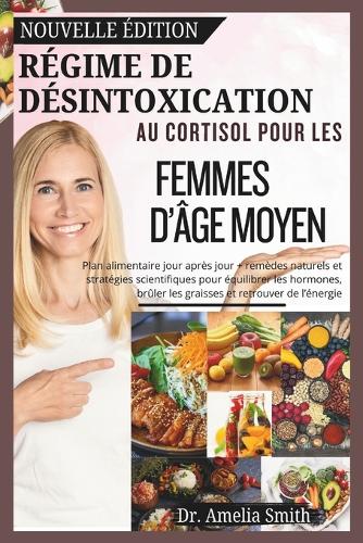 Régime de Désintoxication Au Cortisol Pour Les Femmes d'Âge Moyen