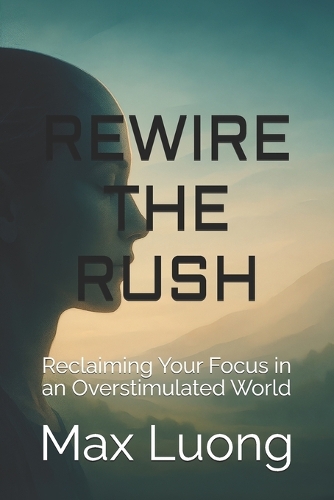 Rewire The Rush