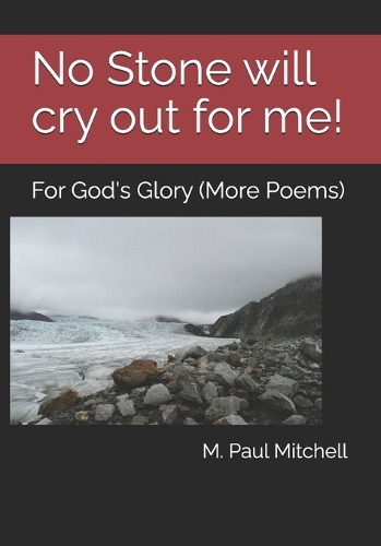 No Stone will cry out for me!