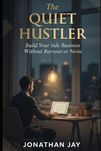 The Quiet Hustler