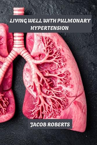 Living well with pulmonary hypertension