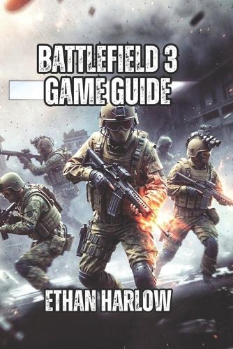 Battlefield 3 Game Guide