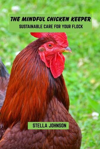 The mindful chicken keeper