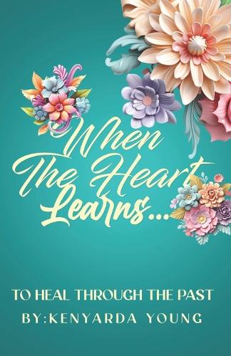 When the Heart Learns...
