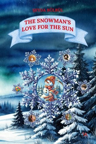 The Snowman's Love for the Sun