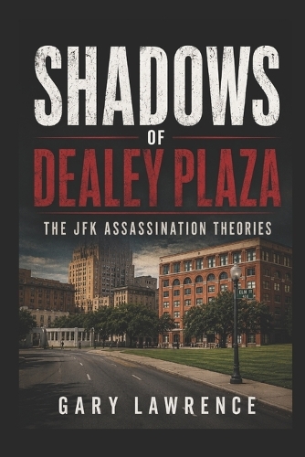 Shadows of Dealey Plaza