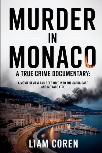 Murder in Monaco A True Crime Documentary