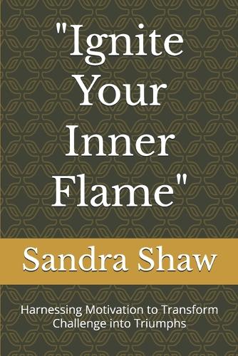 "Ignite Your Inner Flame"