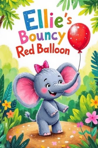 Ellie's Bouncy Red Balloon
