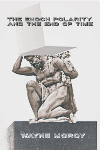 The Enoch Polarity And The End Of Time
